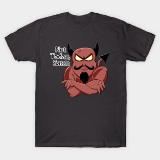 Not Today, Satan T-Shirt